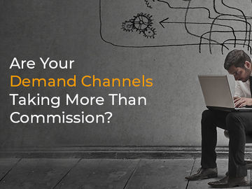  alt="Are your demand channels taking more than commission?"  title="Are your demand channels taking more than commission?" 